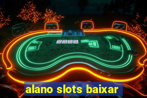 alano slots baixar